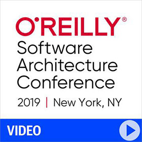 O'Reilly Software Architecture Conference 2019 Video Compilation