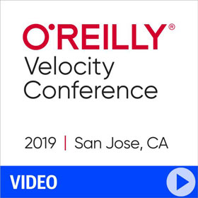 O'Reilly Velocity Conference 2019 Video Compilation